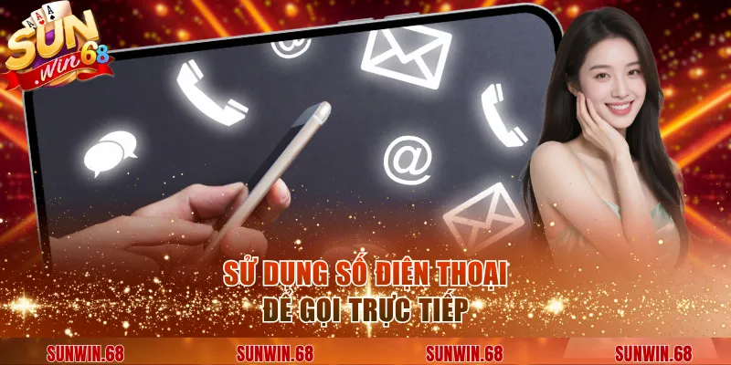 Sử dụng số điện thoại để gọi trực tiếp